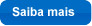 Saiba Mais